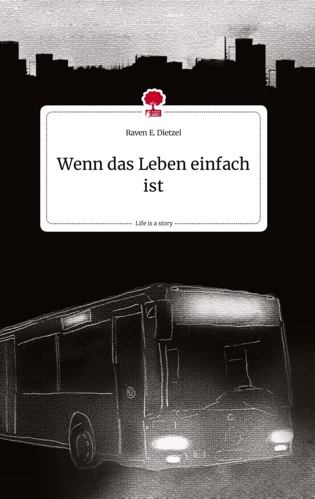 Wenn das Leben einfach ist. Life is a Story - story.one Politics & Society