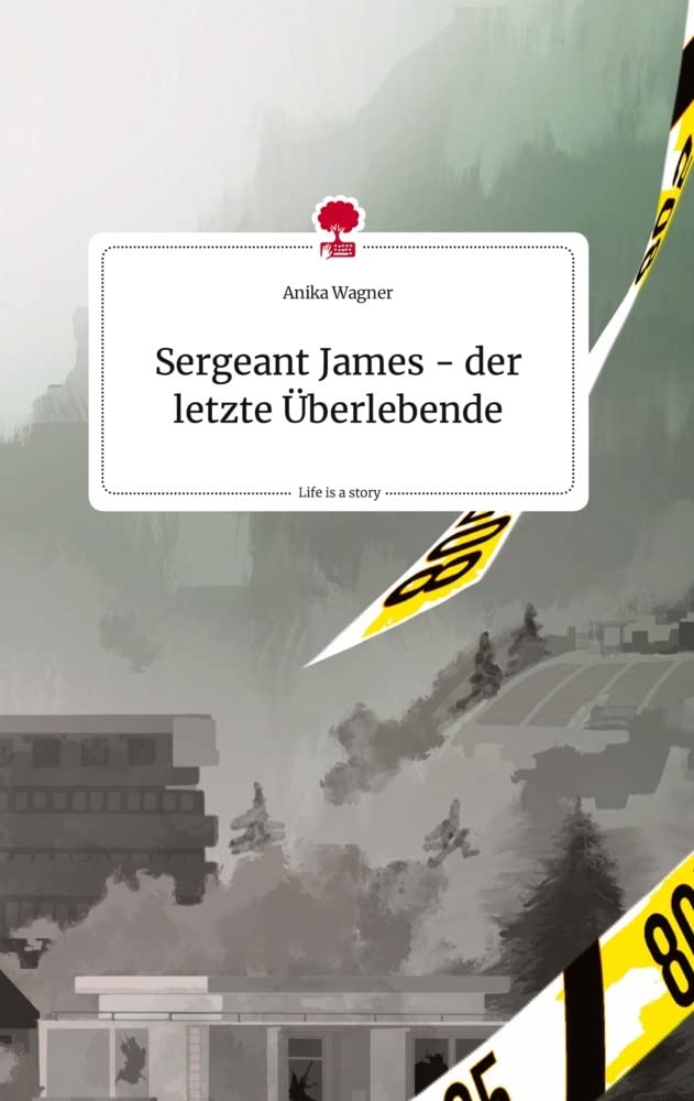 Sergeant James - der letzte Überlebende. Life is a Story - story.one Politics & Society