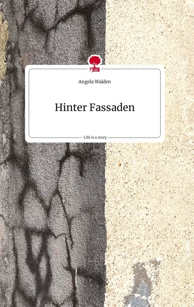 Hinter Fassaden. Life is a Story - story.one Politics & Society