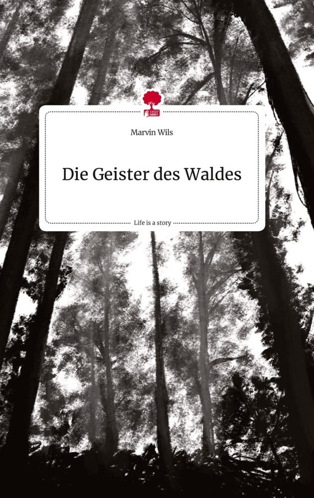 Die Geister des Waldes. Life is a Story - story.one Politics & Society