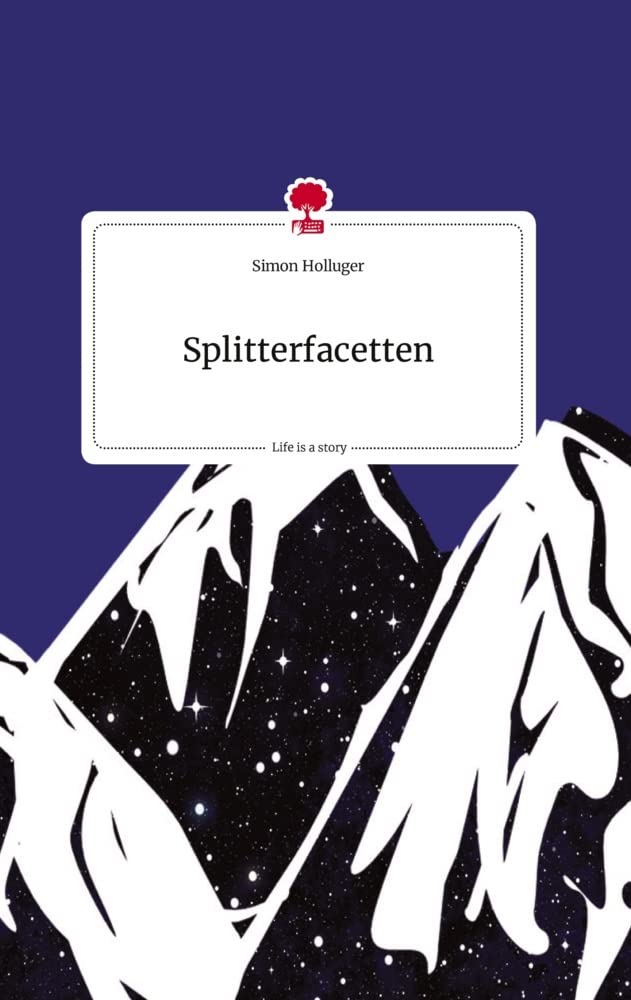Splitterfacetten. Life is a Story - story.one Politics & Society