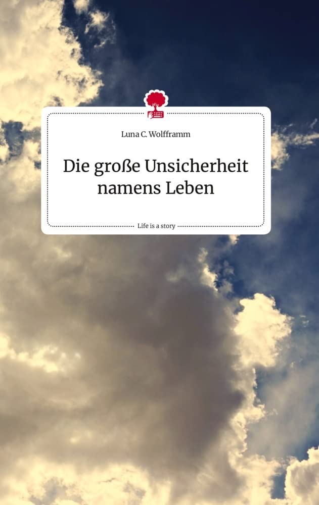 Die große Unsicherheit namens Leben. Life is a Story - story.one Politics & Society