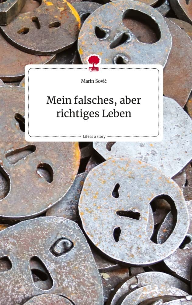 Mein falsches, aber richtiges Leben. Life is a Story - story.one Politics & Society