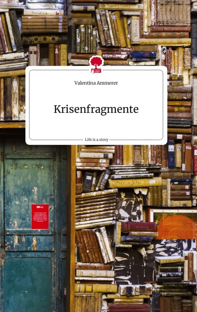 Krisenfragmente. Life is a Story - story.one Politics & Society