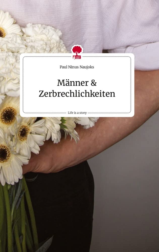 Männer und Zerbrechlichkeiten. Life is a Story - story.one Politics & Society