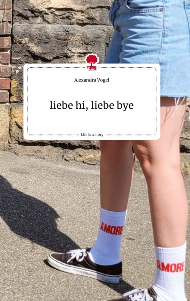 liebe hi, liebe bye. Life is a Story - story.one Politics & Society