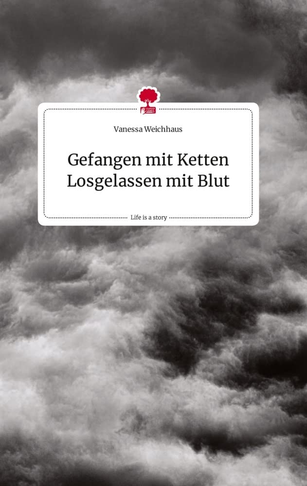 Gefangen mit Ketten Losgelassen mit Blut. Life is a Story - story.one Politics & Society