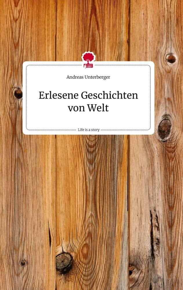 Erlesene Geschichten von Welt. Life is a Story - story.one Politics & Society