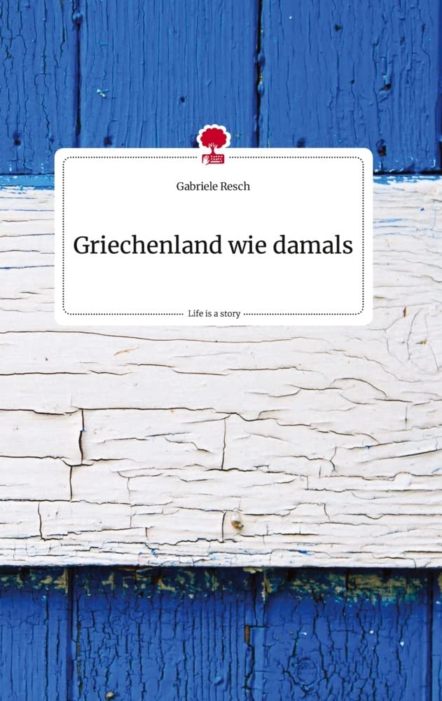 Griechenland wie damals. Life is a Story - story.one Politics & Society