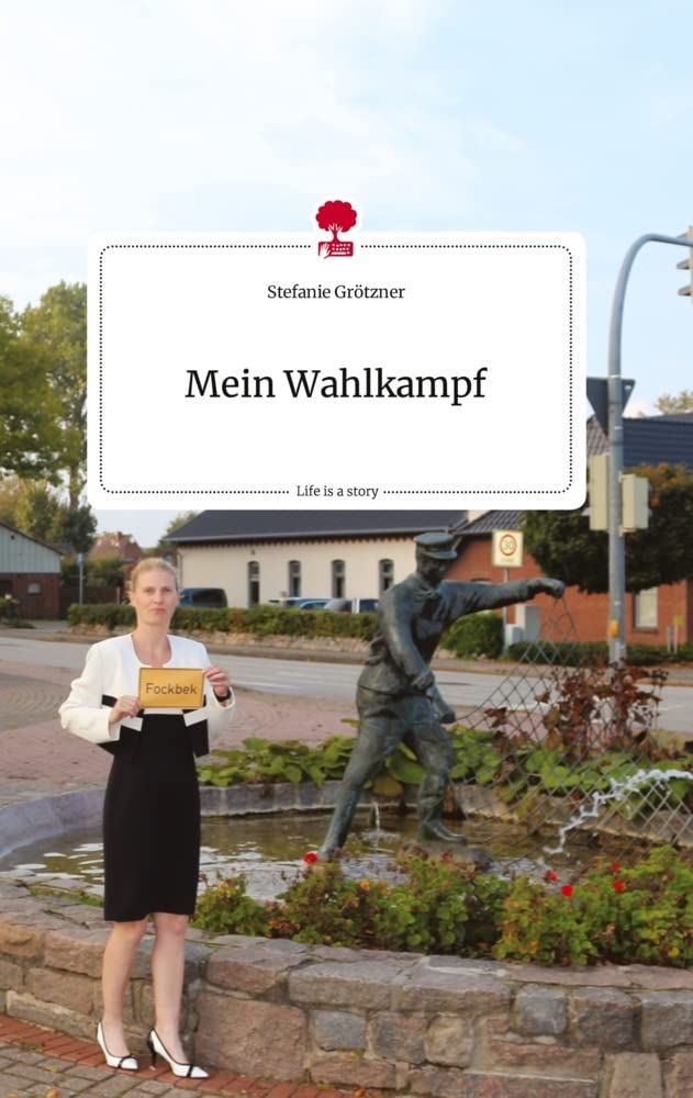 Mein Wahlkampf. Life is a Story - story.one Politics & Society