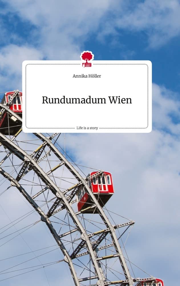 Rundumadum Wien. Life is a Story - story.one Politics & Society