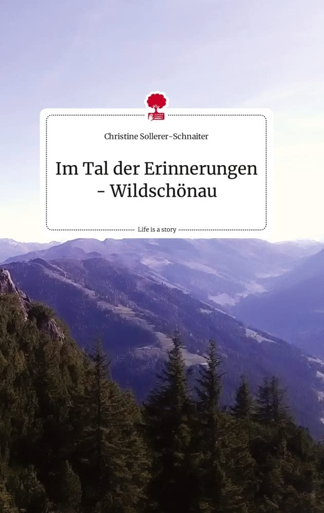 Im Tal der Erinnerungen - Wildschönau. Life is a Story - story.one Politics & Society