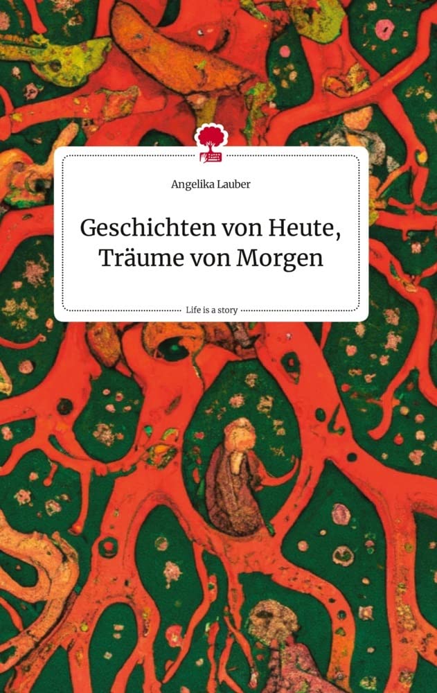 Geschichten von Heute, Träume von Morgen. Life is a Story - story.one Politics & Society