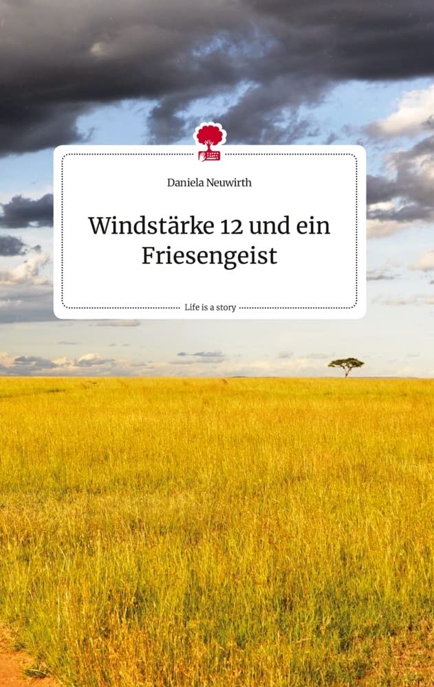 Windstärke 12 und ein Friesengeist. Life is a Story - story.one Politics & Society