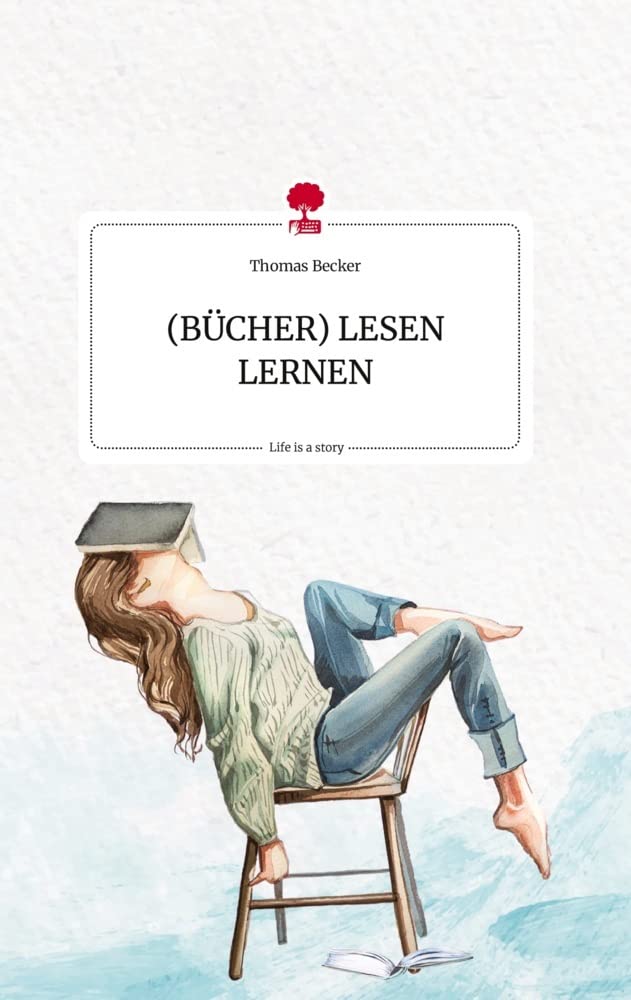 (BÜCHER) LESEN LERNEN. Life is a Story - story.one Politics & Society