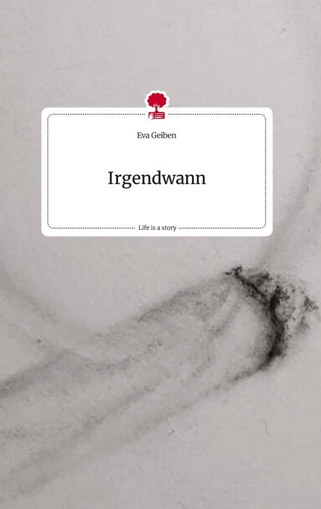Irgendwann. Life is a Story - story.one Politics & Society