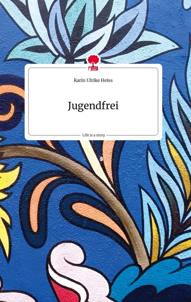 Jugendfrei. Life is a Story - story.one Politics & Society