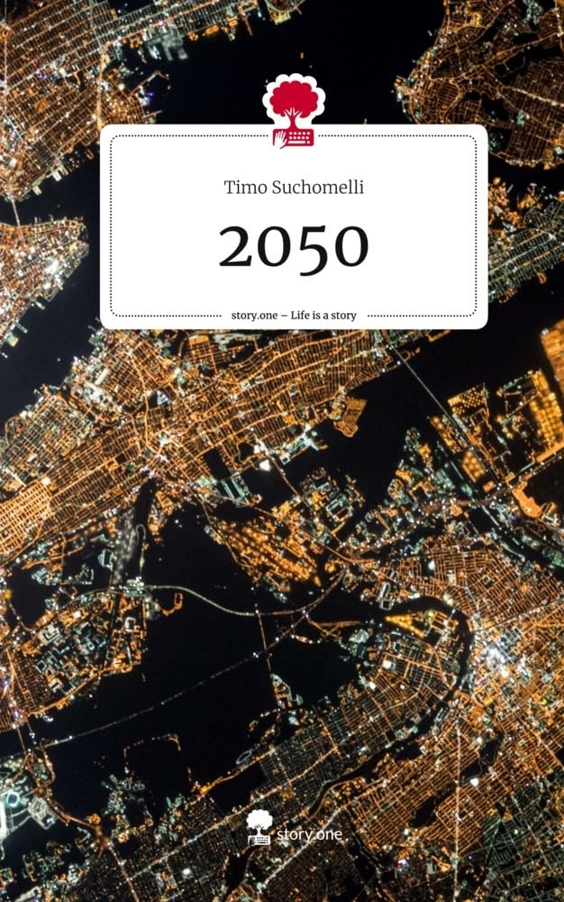 2050. Life is a Story - story.one Contemporary literature