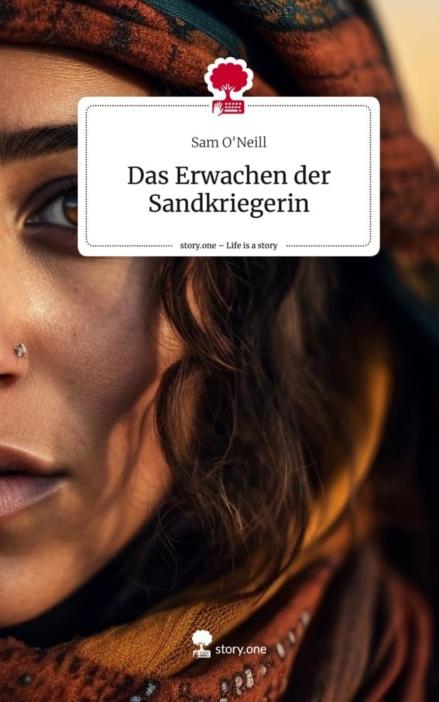 Das Erwachen der Sandkriegerin. Life is a Story - story.one Contemporary literature