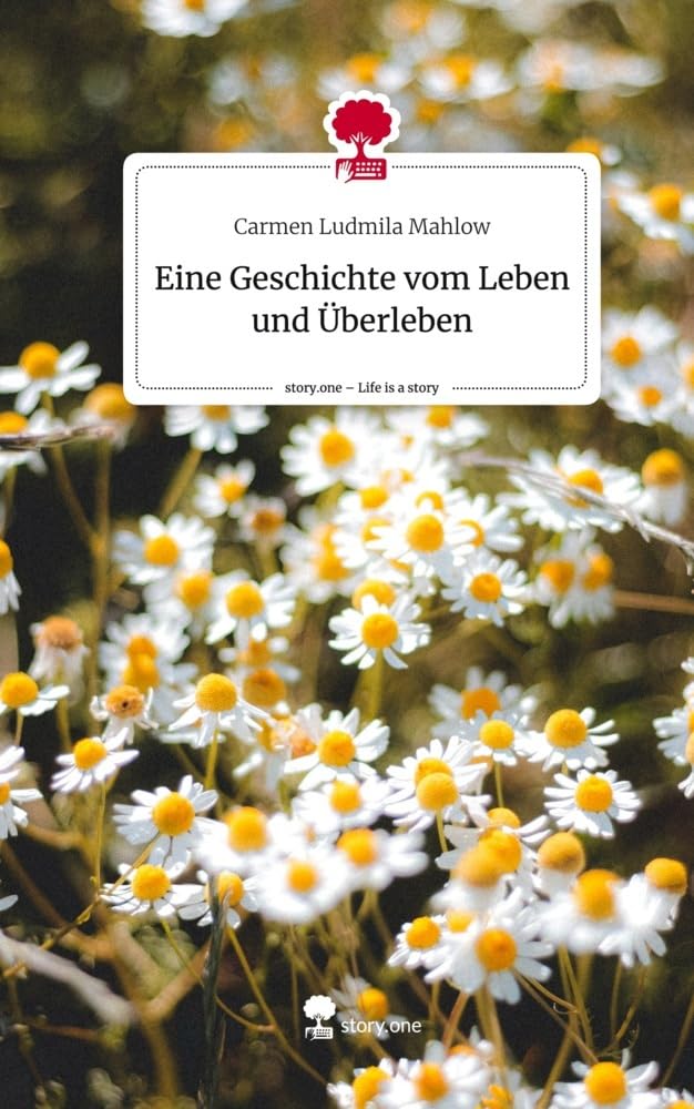 Eine Geschichte vom Leben und Überleben. Life is a Story - story.one Psychology