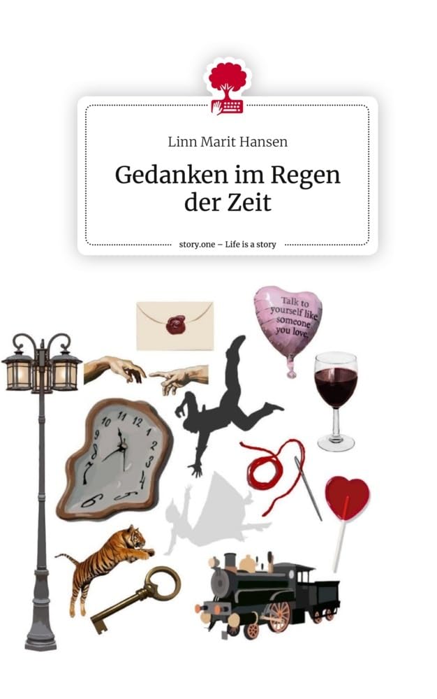 Gedanken im Regen der Zeit. Life is a Story - story.one Contemporary literature
