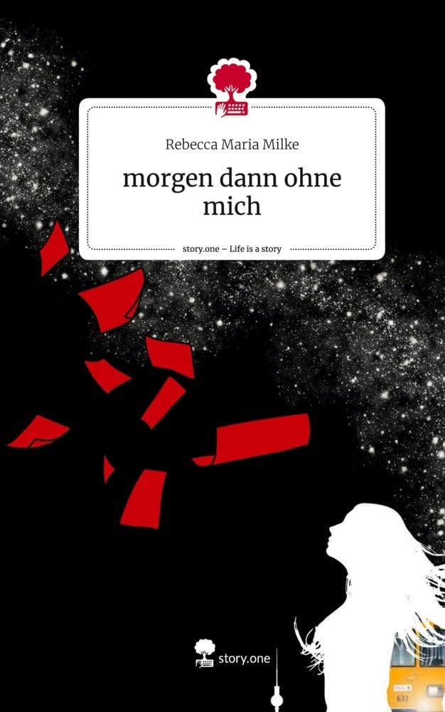 morgen dann ohne mich. Life is a Story - story.one Contemporary literature