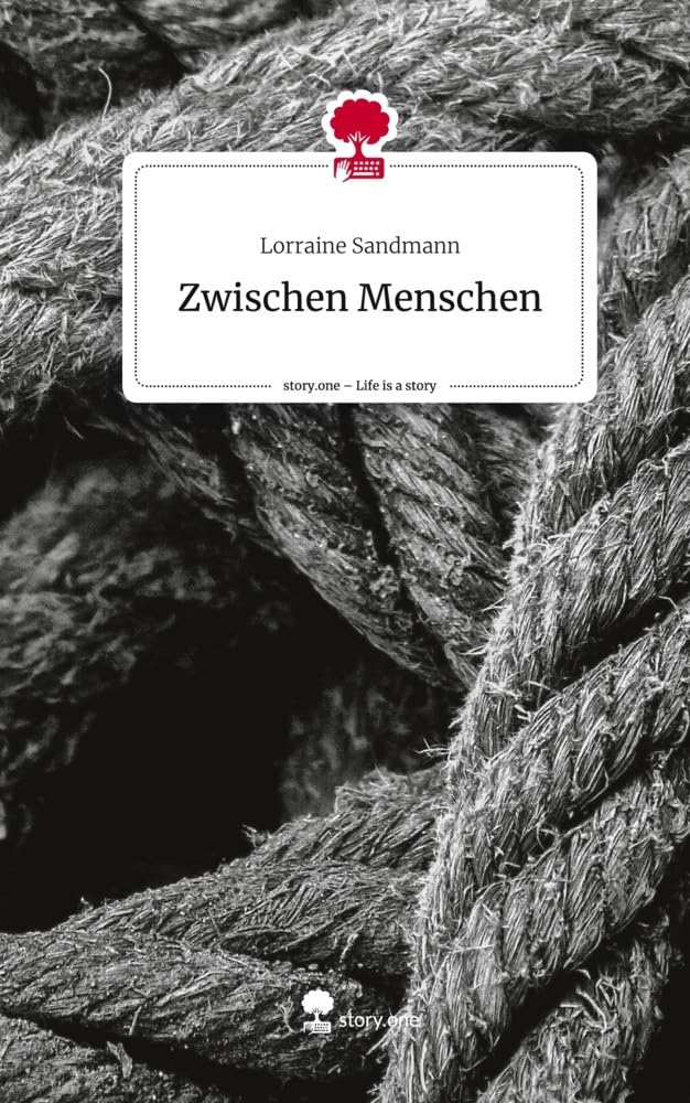 Zwischen Menschen. Life is a Story - story.one Contemporary literature