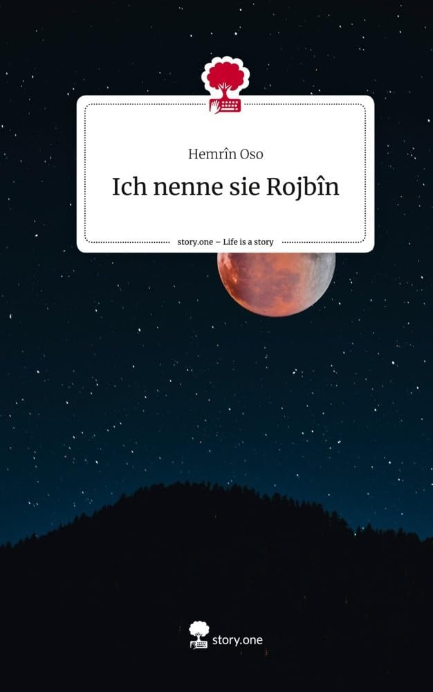Ich nenne sie Rojbîn. Life is a Story - story.one Politics & Society