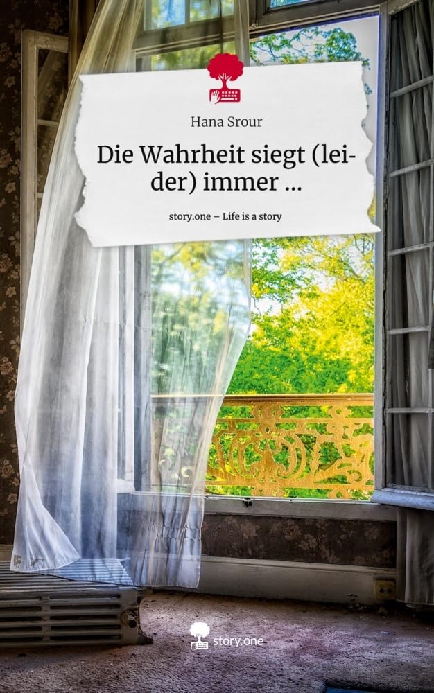 Die Wahrheit siegt (leider) immer .... Life is a Story - story.one Contemporary literature