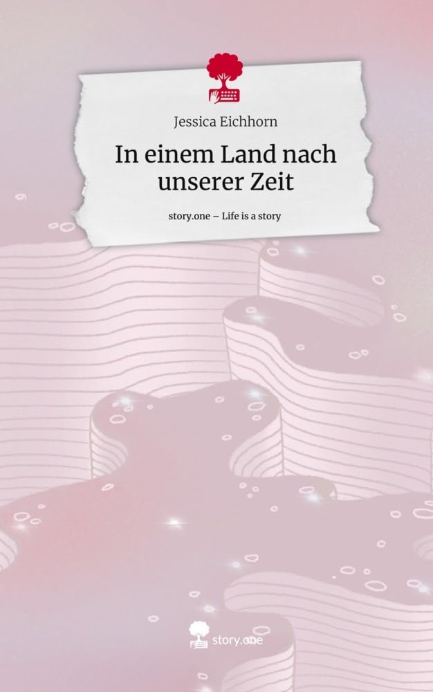 In einem Land nach unserer Zeit. Life is a Story - story.one Contemporary literature