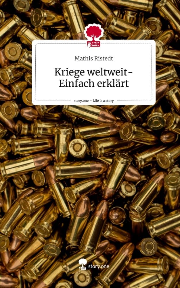 Kriege weltweit-Einfach erklärt. Life is a Story - story.one Leisure, Home & Garden