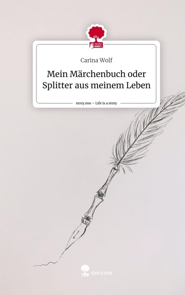 Mein Märchenbuch oder Splitter aus meinem Leben. Life is a Story - story.one Contemporary literature