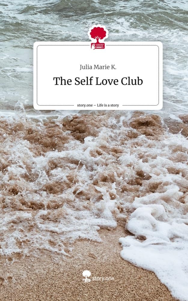 The Self Love Club. Life is a Story - story.one Psychology