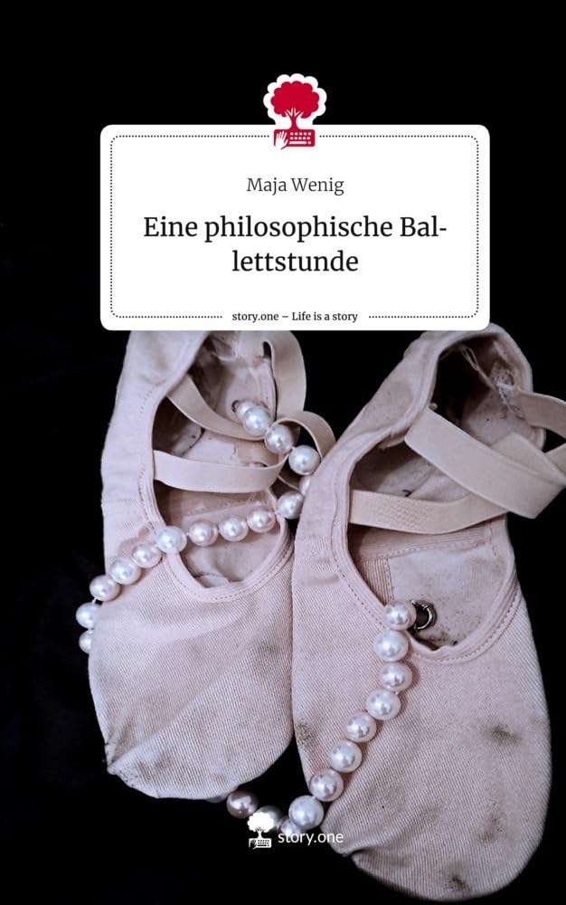 Eine philosophische Ballettstunde. Life is a Story - story.one Religion & Esotericism
