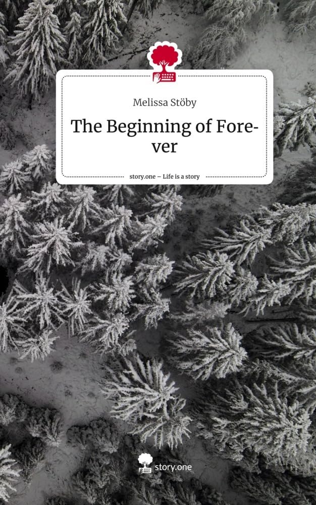 The Beginning of Forever. Life is a Story - story.one Contemporary literature