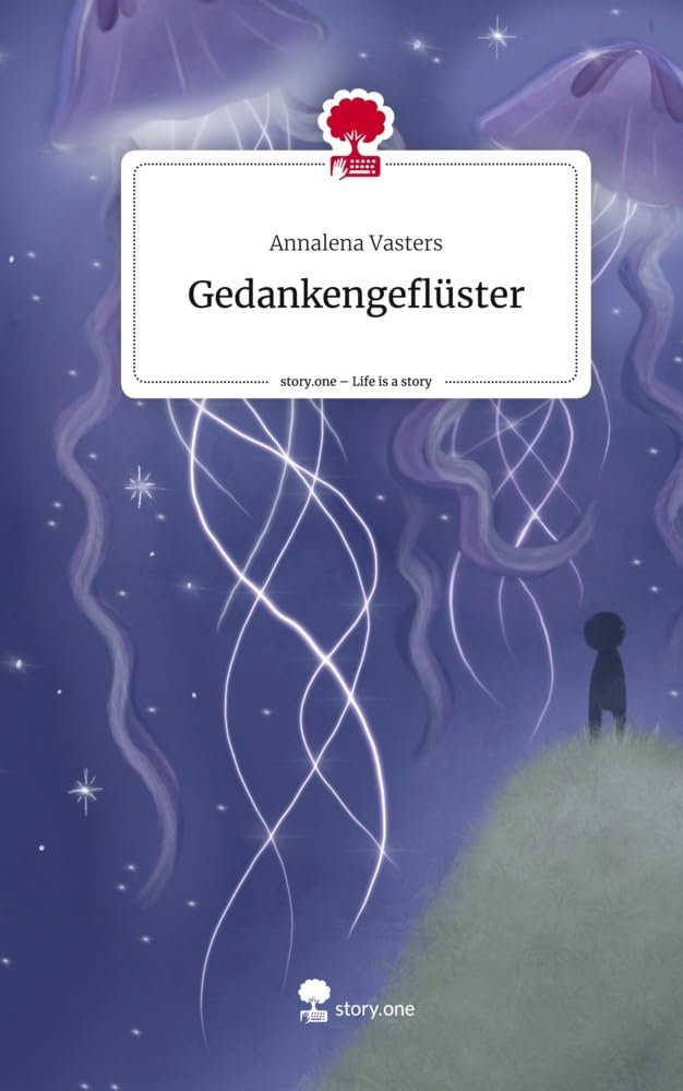 Gedankengeflüster. Life is a Story - story.one Contemporary literature