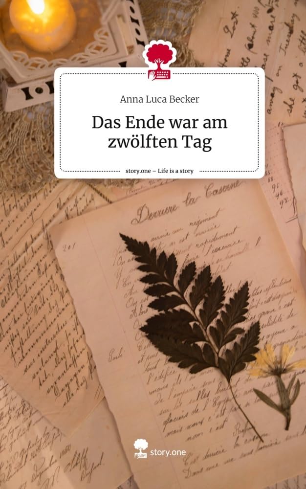 Das Ende war am zwölften Tag. Life is a Story - story.one Contemporary literature