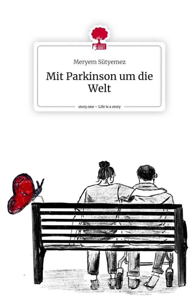 Mit Parkinson um die Welt. Life is a Story - story.one Contemporary literature