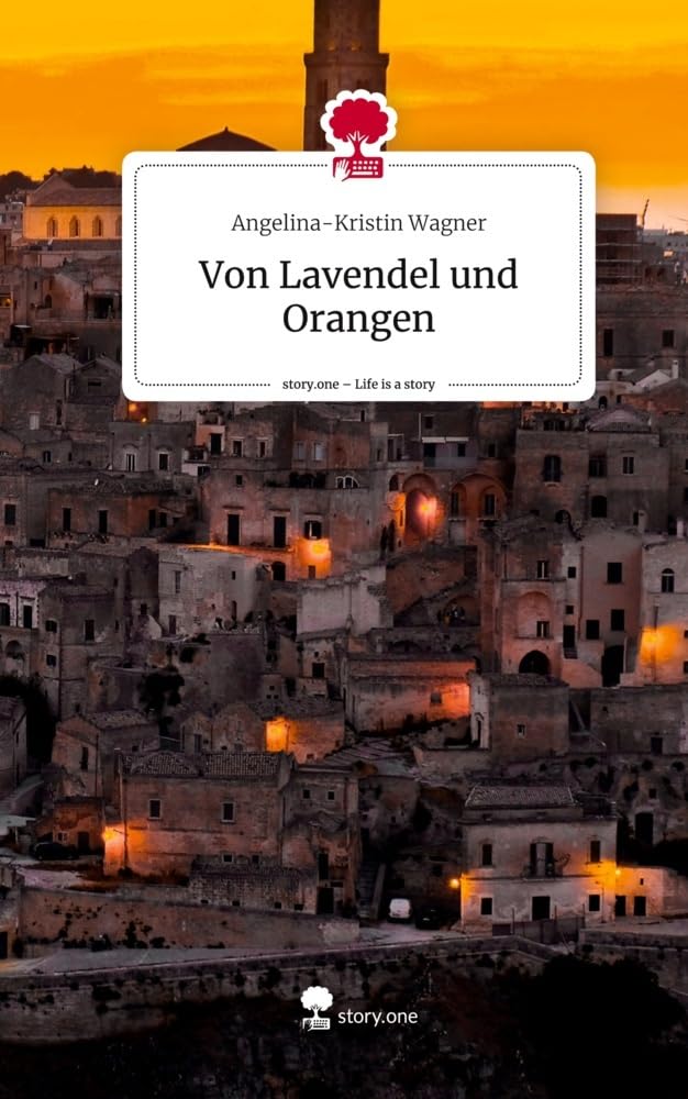 Von Lavendel und Orangen. Life is a Story - story.one Contemporary literature