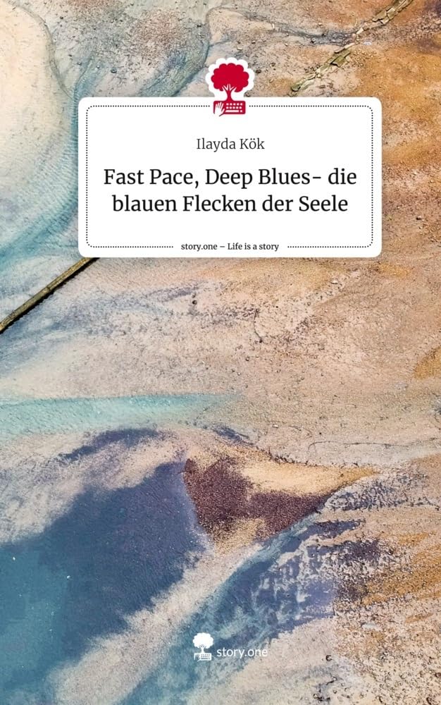 Fast Pace, Deep Blues- die blauen Flecken der Seele. Life is a Story - story.one Contemporary literature
