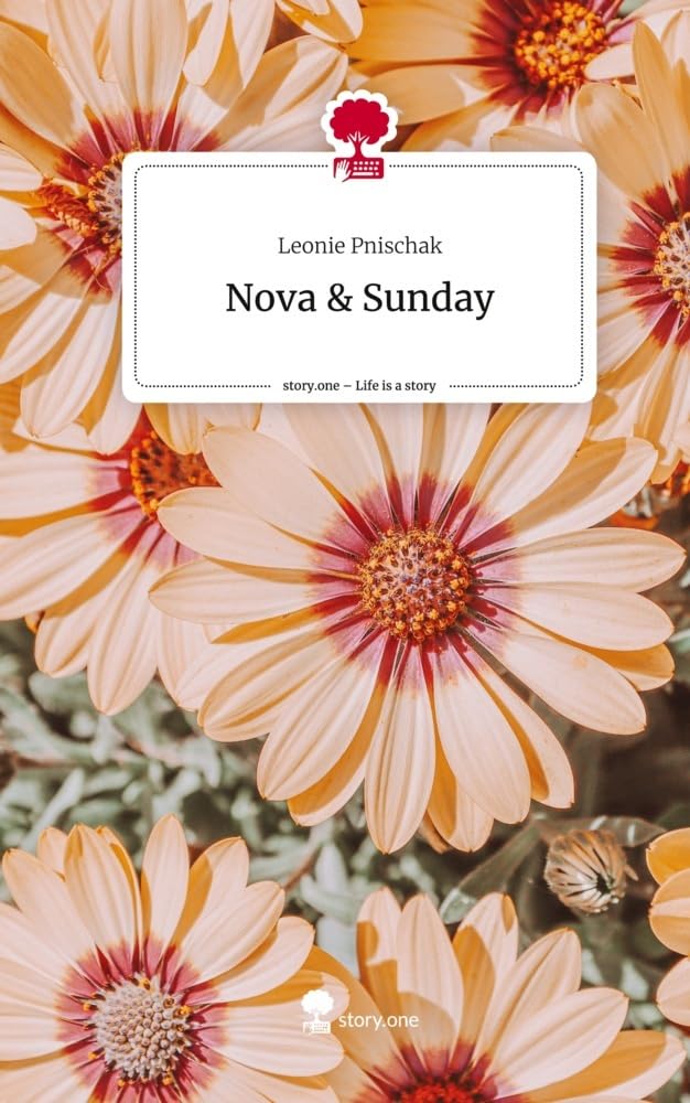 Nova & Sunday. Life is a Story - story.one Contemporary literature