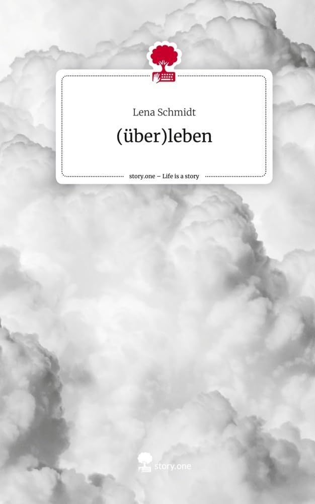 (über)leben. Life is a Story - story.one Contemporary literature