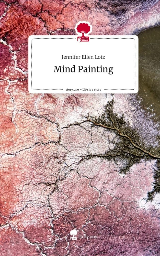 Mind Painting. Life is a Story - story.one Contemporary literature