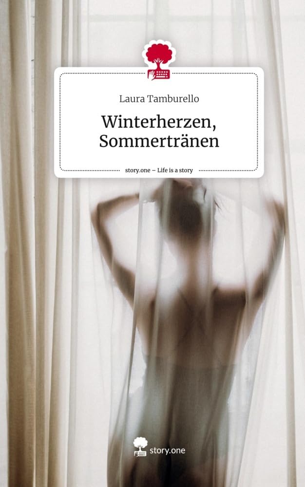 Winterherzen, Sommertränen. Life is a Story - story.one Contemporary literature