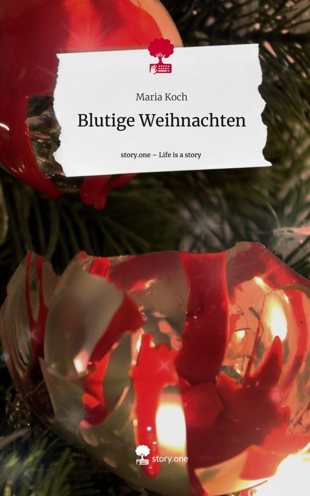Blutige Weihnachten. Life is a Story - story.one Contemporary literature