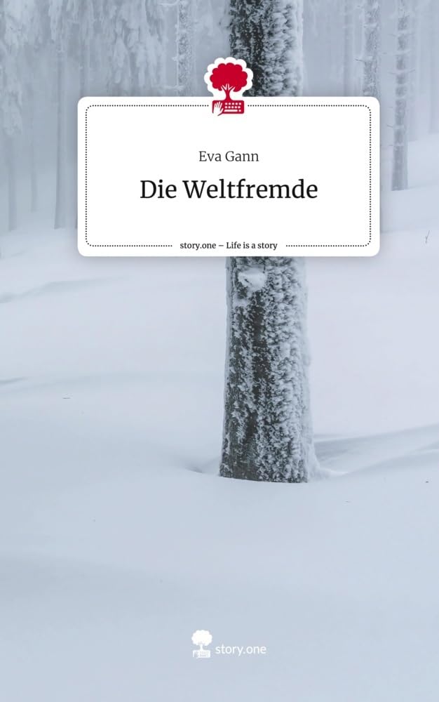 Die Weltfremde. Life is a Story - story.one Contemporary literature
