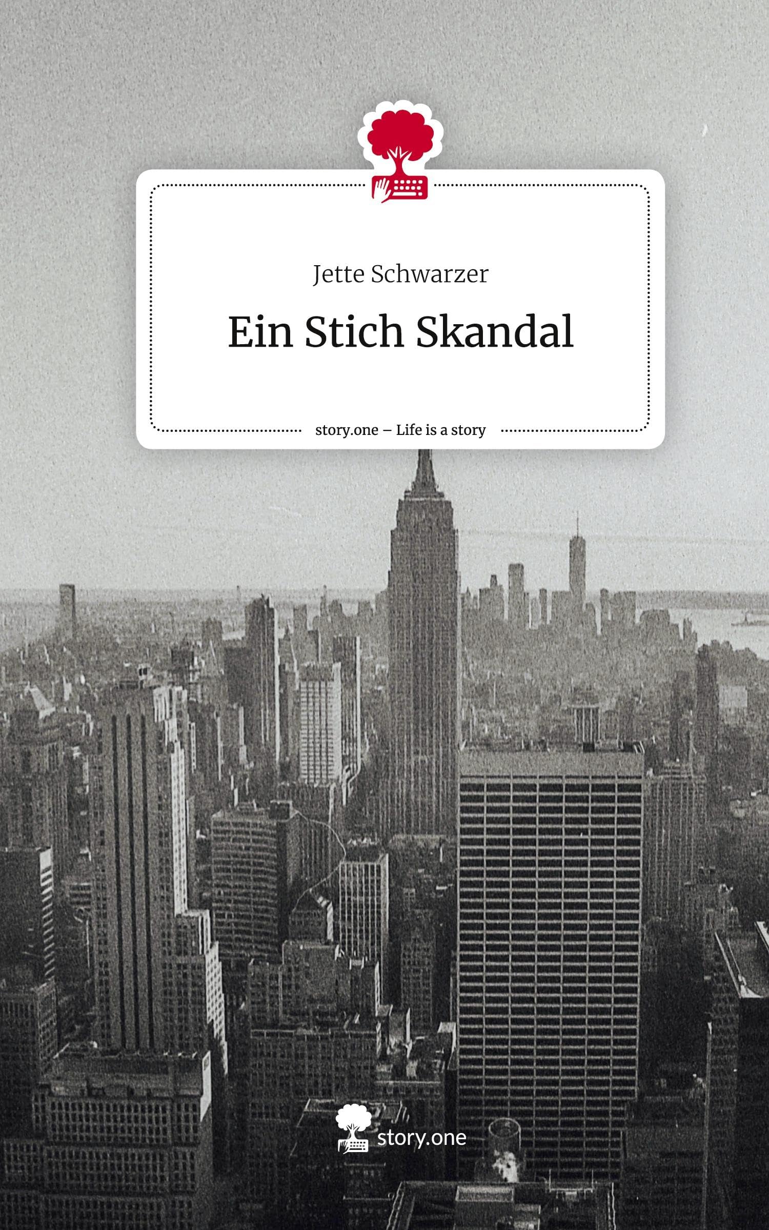 Ein Stich Skandal. Life is a Story - story.one Contemporary literature