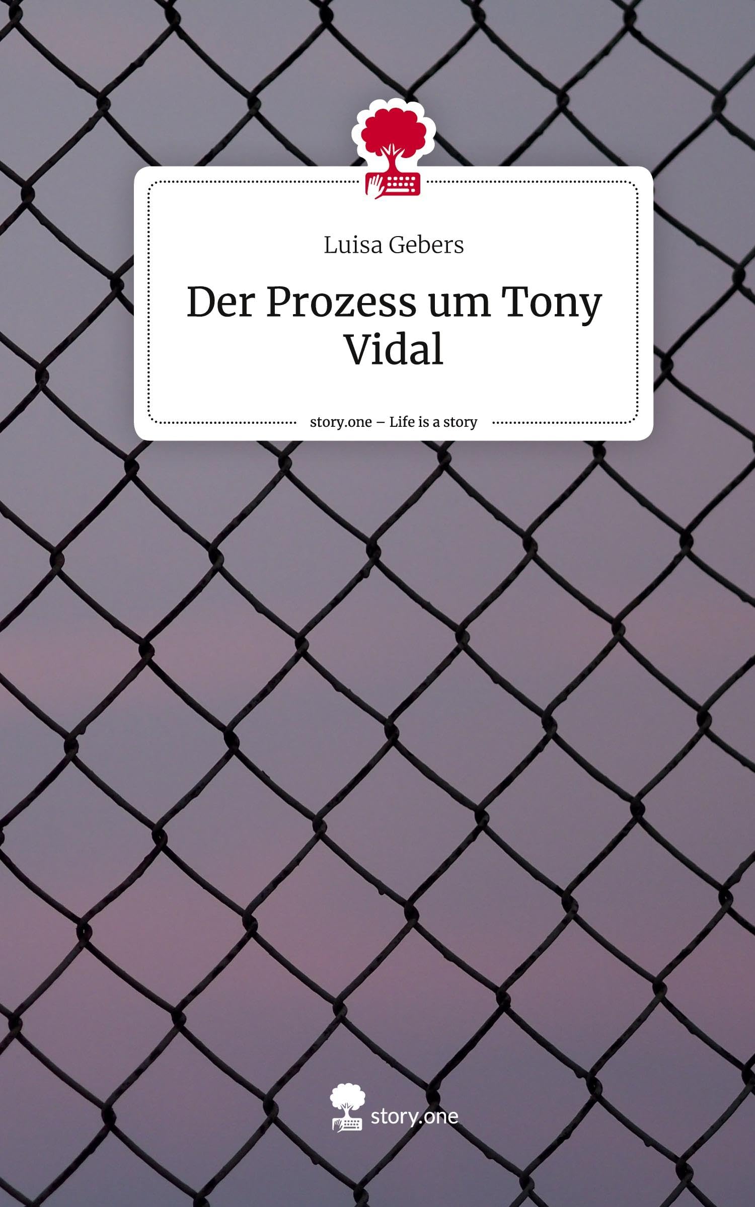 Der Prozess um Tony Vidal. Life is a Story - story.one Contemporary literature
