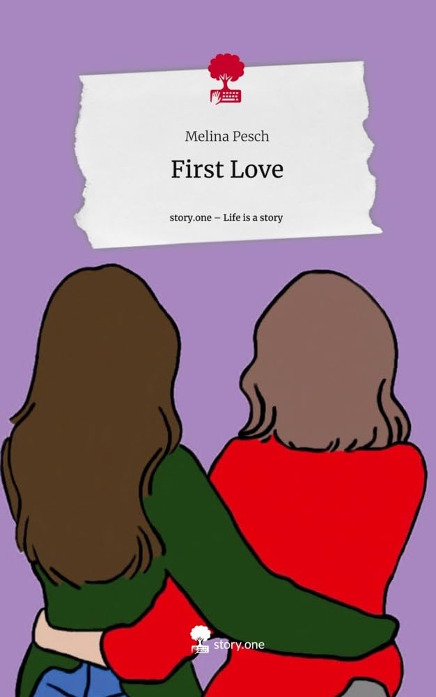 First Love. Life is a Story - story.one Contemporary literature