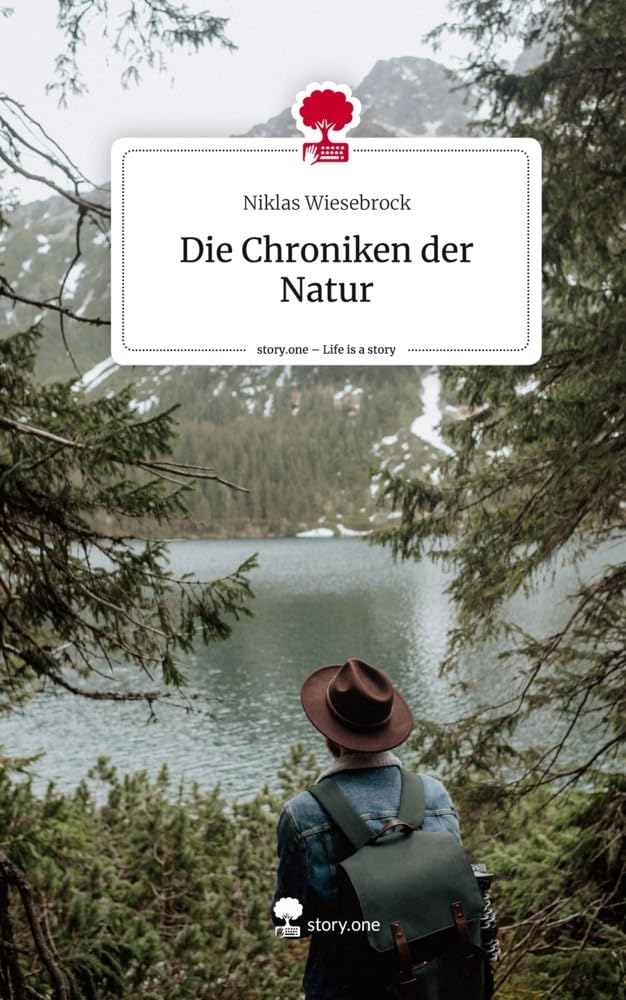 Die Chroniken der Natur. Life is a Story - story.one Contemporary literature